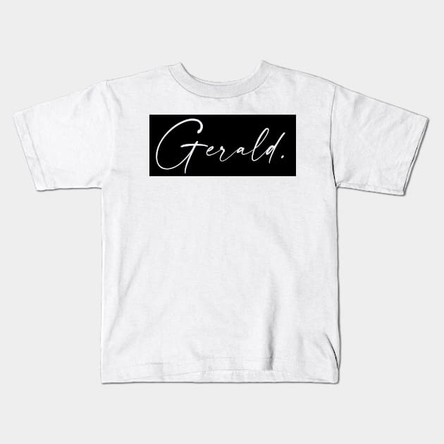 Gerald Name, Gerald Birthday Kids T-Shirt by flowertafy